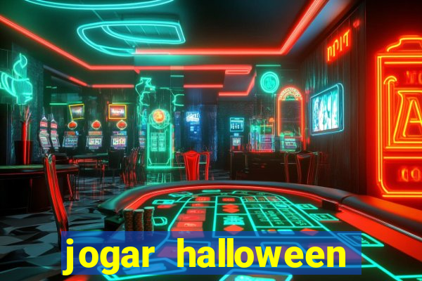 jogar halloween valendo dinheiro