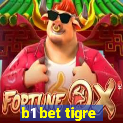 b1 bet tigre