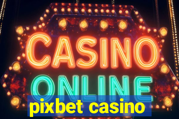 pixbet casino