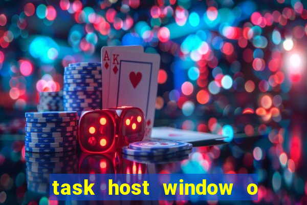 task host window o que é