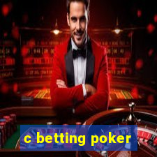 c betting poker