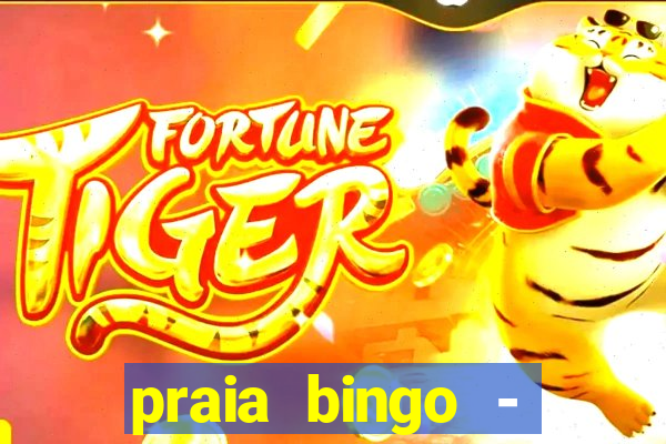 praia bingo - bingo grátis + cassino + slot