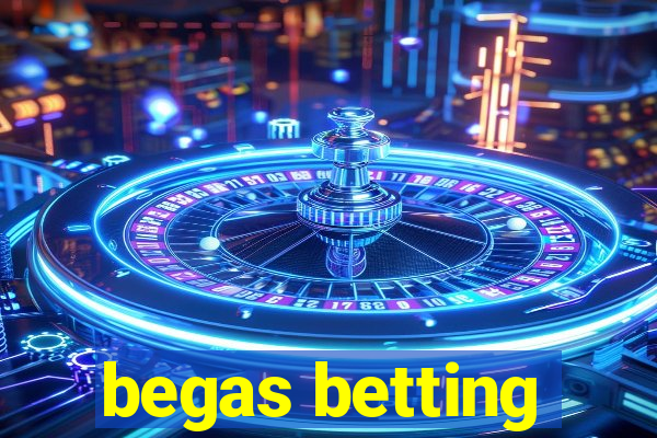 begas betting