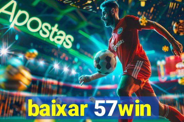 baixar 57win