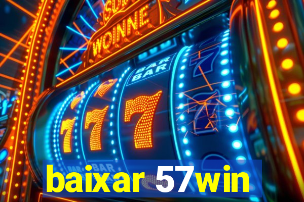 baixar 57win