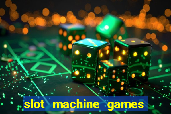 slot machine games with bonus