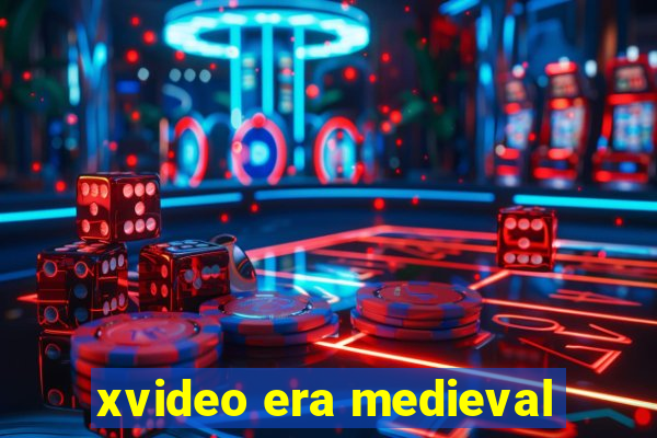 xvideo era medieval