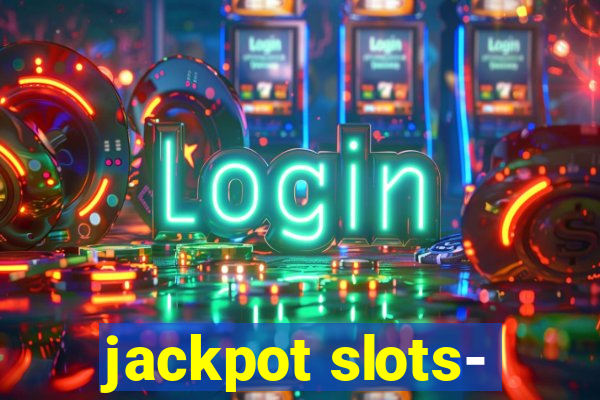 jackpot slots-