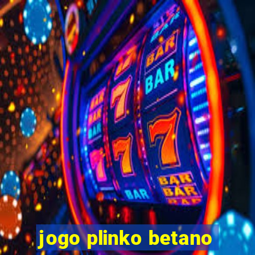 jogo plinko betano