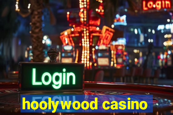 hoolywood casino