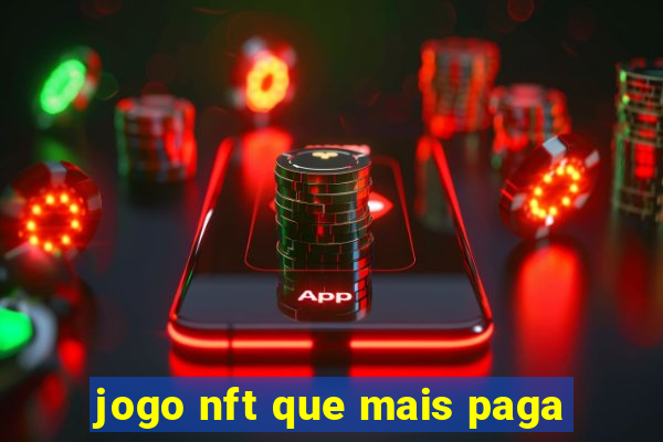 jogo nft que mais paga