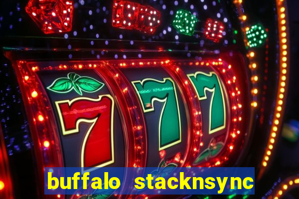 buffalo stacknsync slot free play