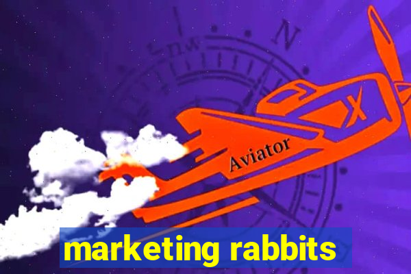 marketing rabbits