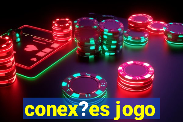 conex?es jogo