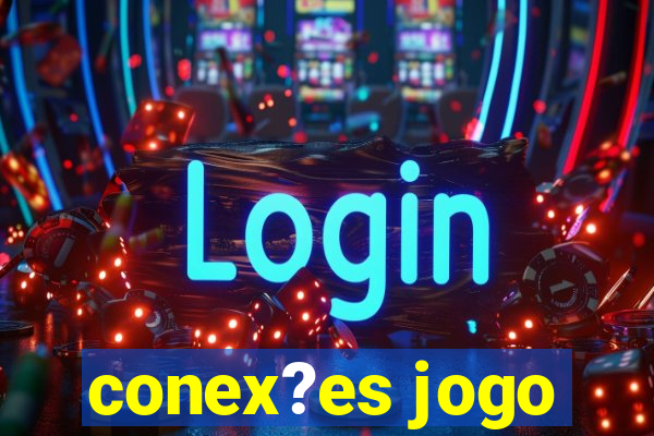 conex?es jogo