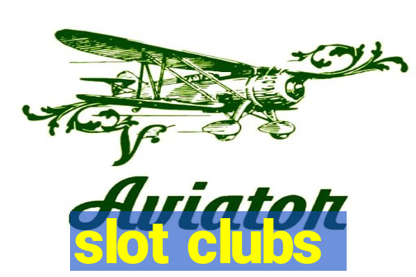 slot clubs