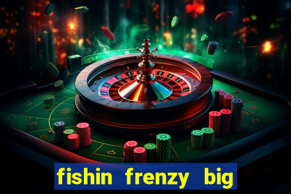 fishin frenzy big catch online slot