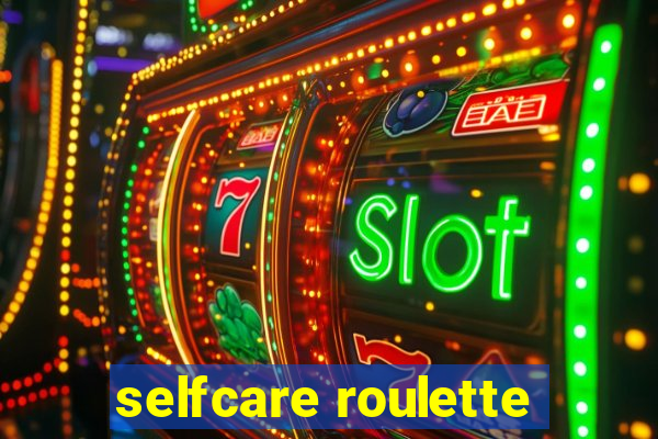 selfcare roulette