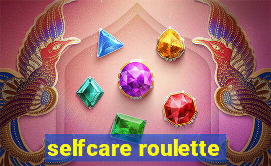 selfcare roulette