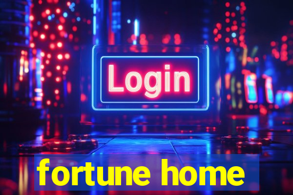 fortune home