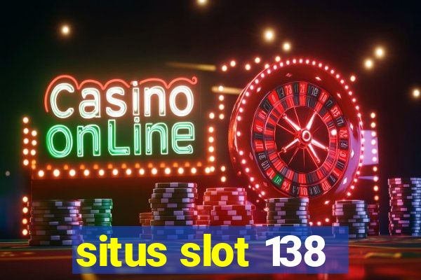 situs slot 138