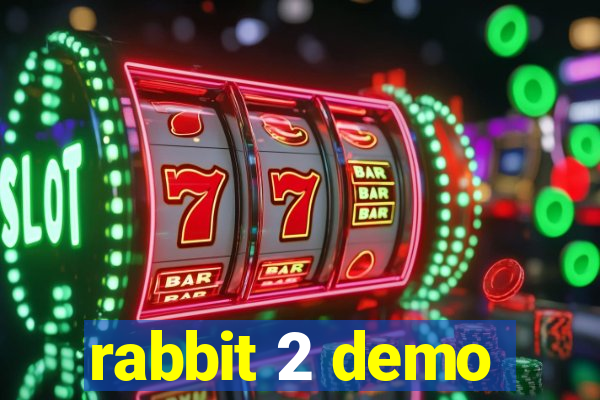 rabbit 2 demo