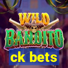 ck bets