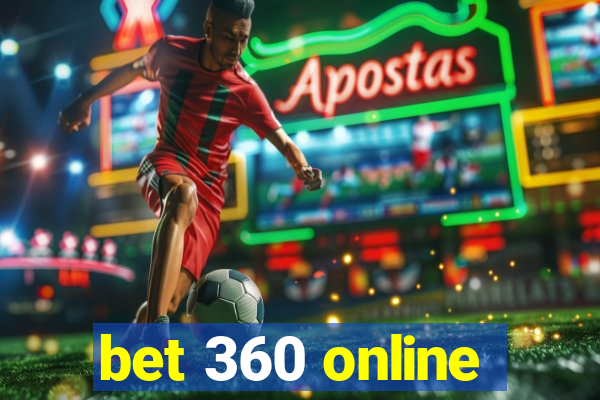 bet 360 online