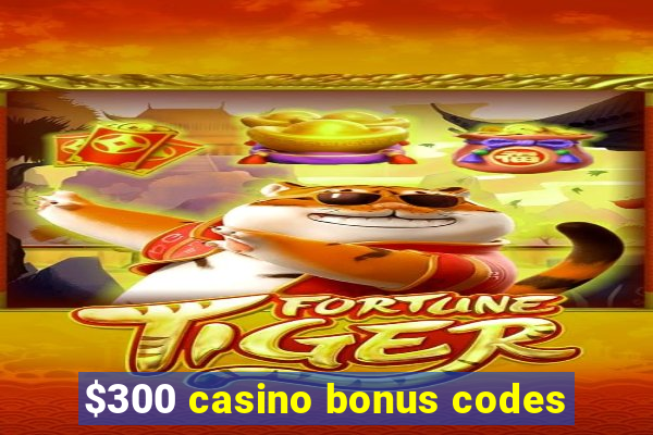 $300 casino bonus codes