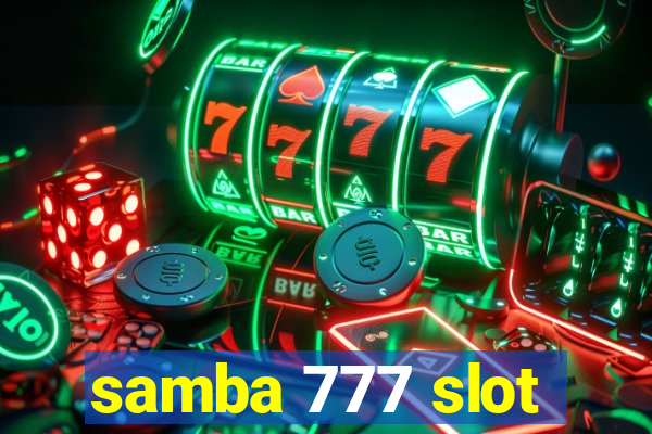 samba 777 slot