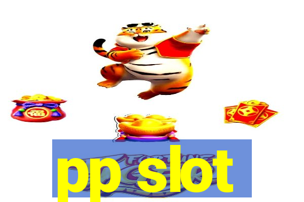 pp slot