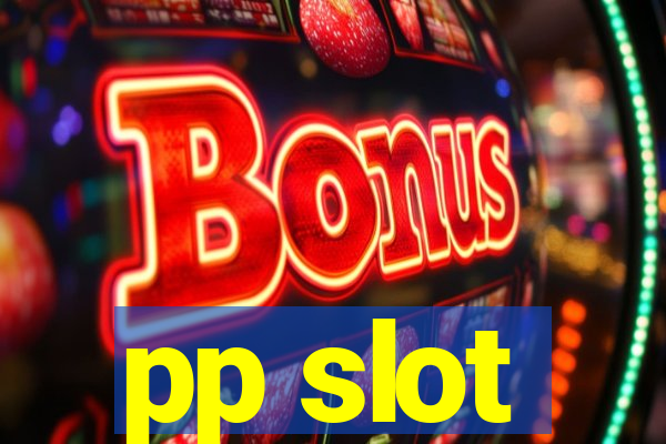 pp slot