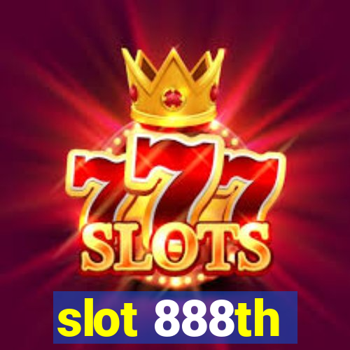 slot 888th