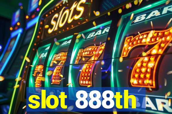 slot 888th