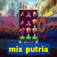 mix putria