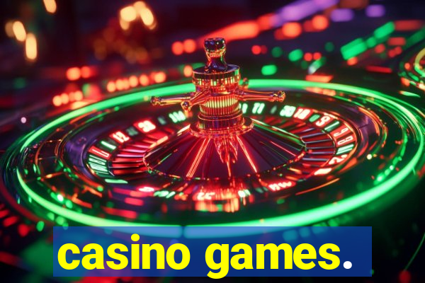 casino games.