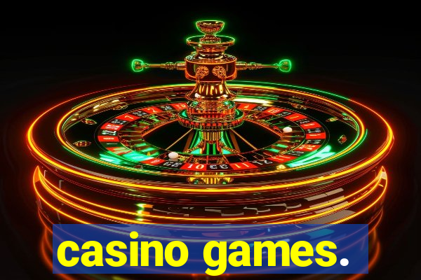 casino games.