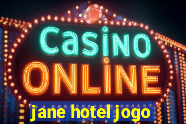 jane hotel jogo