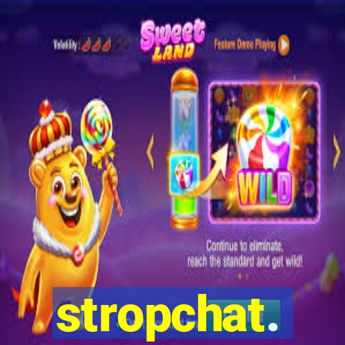 stropchat.