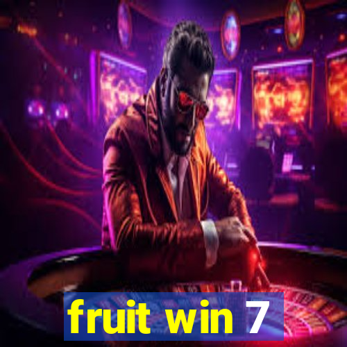 fruit win 7