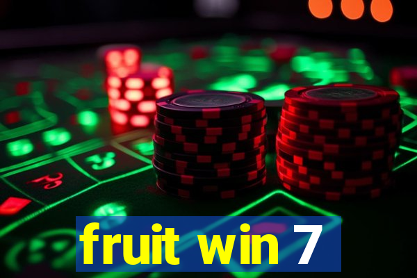 fruit win 7