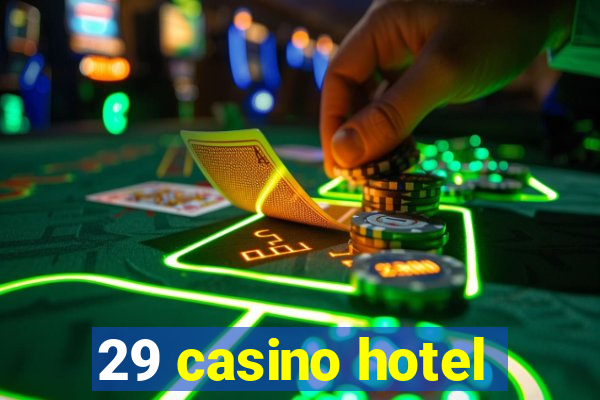 29 casino hotel