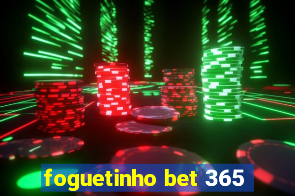 foguetinho bet 365