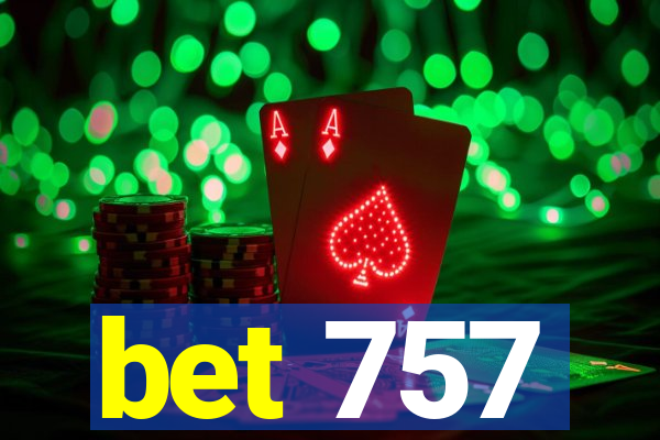 bet 757