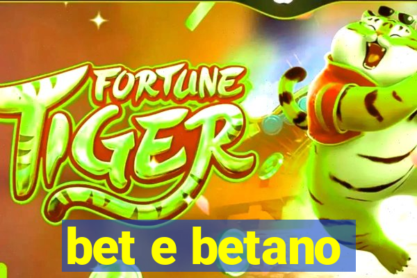 bet e betano