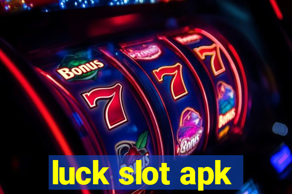 luck slot apk