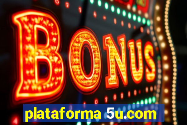 plataforma 5u.com