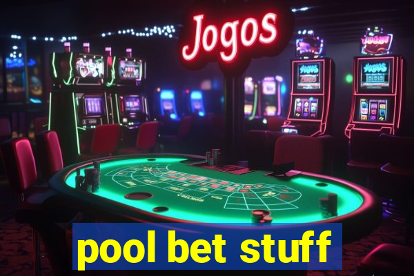 pool bet stuff