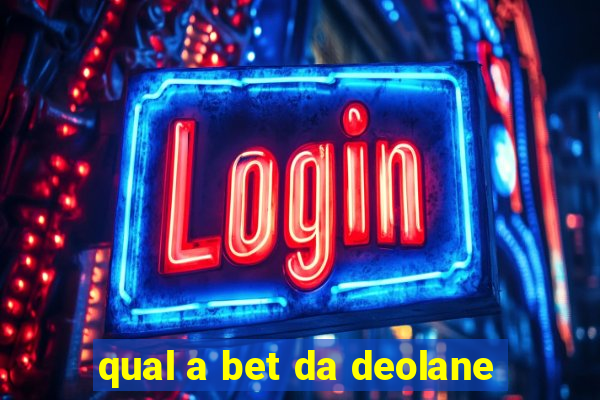 qual a bet da deolane