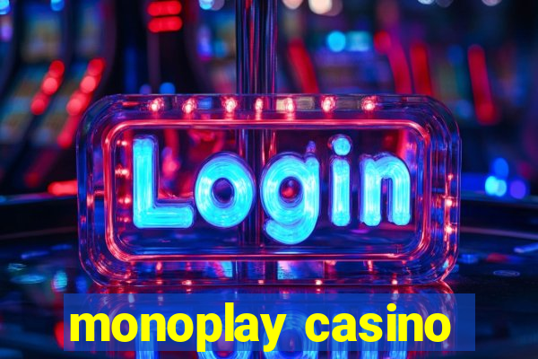 monoplay casino